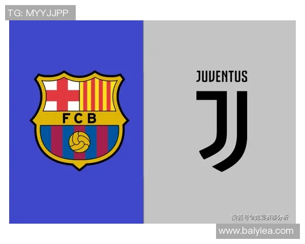 巴萨与尤文图斯的对决结果揭晓谁将赢得这场精彩比赛的胜利